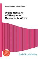 World Network of Biosphere Reserves in Africa: (English)
