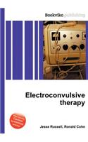 Electroconvulsive Therapy