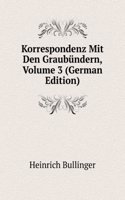 Korrespondenz Mit Den Graubundern, Volume 3 (German Edition)