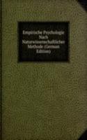 Empirische Psychologie Nach Naturwissenschaftlicher Methode (German Edition)