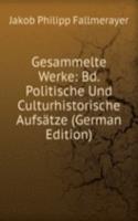 Gesammelte Werke: Bd. Politische Und Culturhistorische Aufsatze (German Edition)
