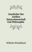 Geschichte Der Antiken Naturwissenschaft Und Philosophie