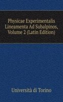 Physicae Experimentalis Lineamenta Ad Subalpinos, Volume 2 (Latin Edition)