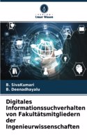 Digitales Informationssuchverhalten von Fakultätsmitgliedern der Ingenieurwissenschaften