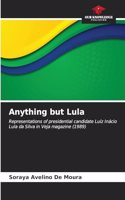 Anything but Lula