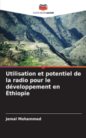 Utilisation et potentiel de la radio pour le développement en Éthiopie