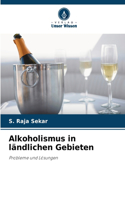 Alkoholismus in ländlichen Gebieten
