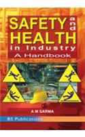 Safety and Health in Industry: A Handbook