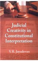Judical Creativity In Constitutional Interpretation