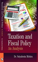 Taxation and Fiscal Policy : An Analysis, ISBN : 978-81-936378-3-8