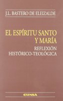 El Espiritu Santo y Maria: Reflexion Historico-Teologica