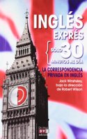 Ingles expres: la correspondencia privada en ingles (Spanish Edition)