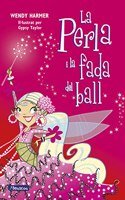 La Perla 15 - La Perla i la fada del ball