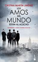 Los amos del mundo estan al acecho