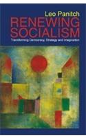 Renewing Socialism: Transforming Democracy Strategy and Imagination