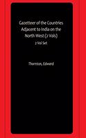 Gazetteer of the Countries Adjacent to India on the North West (2 Vols)