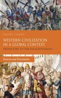 Western Civilization In A Global Context: Prehistory To The Enlightenment: Sources And Documents