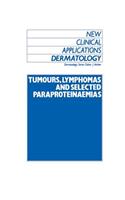 Tumours, Lymphomas and Selected Paraproteinaemias