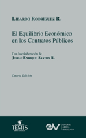 EQUILIBRIO ECONÓMICO EN LOS CONTRATOS ADMINISTRATIVOS. Cuarta edición 2021