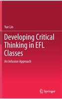 Developing Critical Thinking in EFL Classes: An Infusion Approach