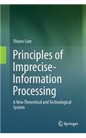 Principles of Imprecise-Information Processing: A New Theoretical and Technological System.