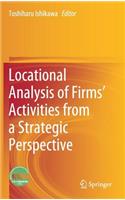Locational Analysis of Firms' Activities from a Strategic Perspective