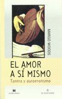 El Amor A Si Mismo: Tantra y Autoerotismo