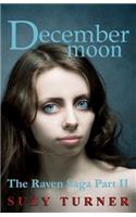 December Moon: The Raven Saga Part II