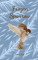 Frozen Sparrow