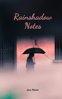 Rainshadow Notes