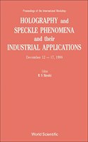 Holography and Speckle Phenomena and Their Industrial Applications - Proceedings of the International Workshop