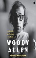 Woody Allen: Life and Legacy