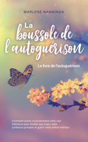 boussole de l'autoguérison - Le livre de l'autoguérison