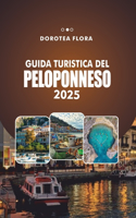 Guida Turistica del Peloponneso 2025: Esplora i tesori nascosti, le rovine antiche e le spiagge incontaminate della Grecia