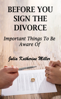 Before You Sign The Divorce