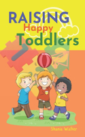 Raising Happy Toddlers