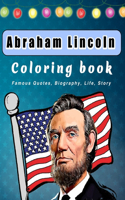 abraham lincoln coloring book: Perfect Coloring Activity Book and biography of abraham lincoln book Gift For Adults and kids !
