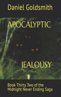 Apocalyptic Jealousy