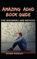 Amazing Adhd Book Guide For Beginners And Novices