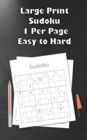Large Print Sudoku 1 Per Page Easy to Hard: Sudoku puzzle book for adults