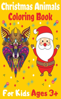 Christmas Animals Coloring Book For Kids Ages 3+