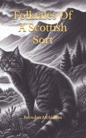 Folk Tales of A Scottish Sort