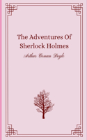 The Adventures Of Sherlock Holmes by Arthur Conan Doyle