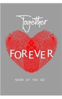 Together Forever: Gray Fingerprints Heart Valentine notebook journal great appreciation gift for her or him