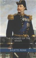 The Schemes of the Kaiser