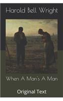 When A Man's A Man: Original Text