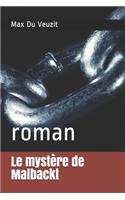Le mystère de Malbackt: roman