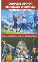 Complete Tips for Xenoblade Chronicle