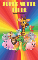 SUPER NETTE TIERE - Malbuch Für Kinder