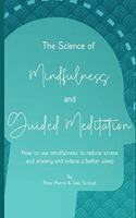 Science of Mindfulness and Guided Meditation